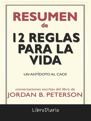 cover image of 12 Reglas Para La Vida--Un Antídoto Al Caos de Jordan B. Peterson--Conversaciones Escritas